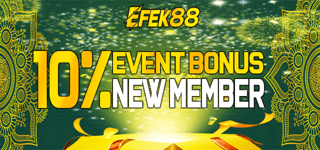 EFEK88 - BONUS NEW MEMBER 10 %